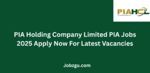 PIA Holding Company Limited PIA Jobs 2025 Apply Now For Latest Vacancies