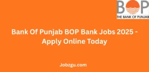 Bank Of Punjab BOP Bank Jobs 2025 Apply Online Today