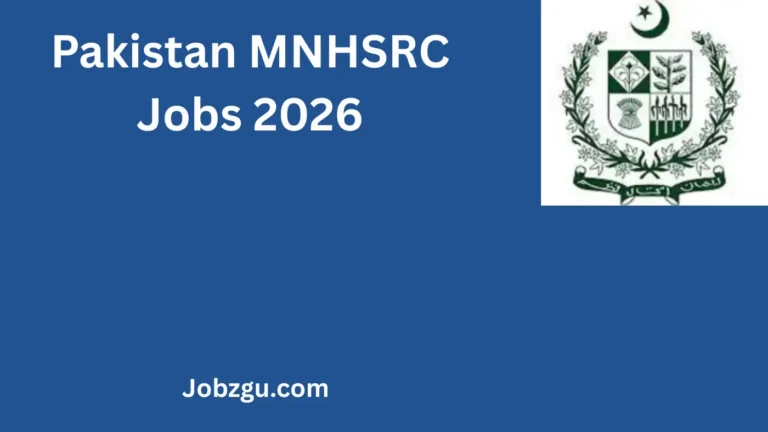 Pakistan MNHSRC Jobs 2026 – Complete Career Guide for Admin, Accounts, IT, Naib Qasid & Management Roles
