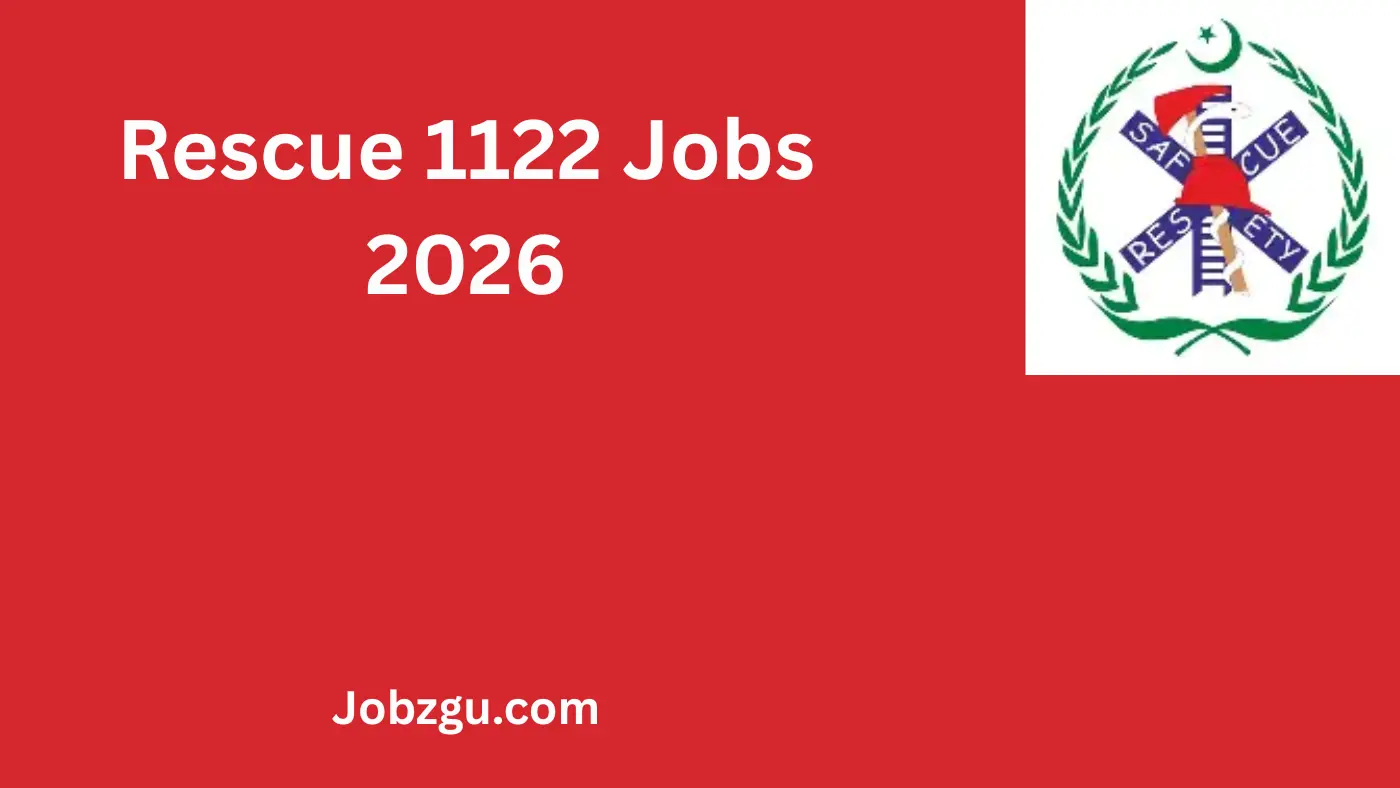 Rescue 1122 Jobs 2026 – Career Opportunities for Drivers, EMTs, IT Staff & More