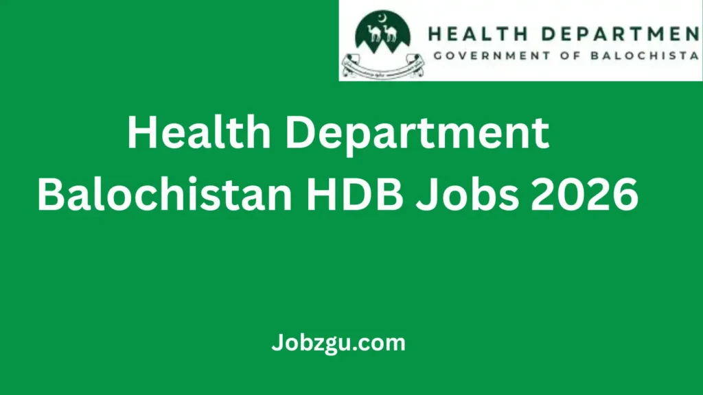 Health Department Balochistan HDB Jobs 2026 – Social Mobilizers, Drivers & Career Opportunities to Apply Online