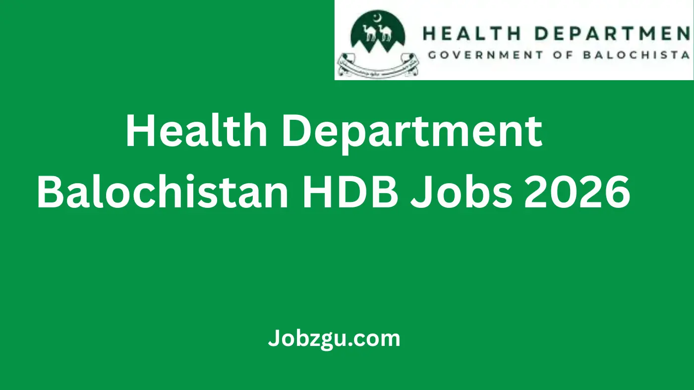Health Department Balochistan HDB Jobs 2026 – Social Mobilizers, Drivers & Career Opportunities to Apply Online