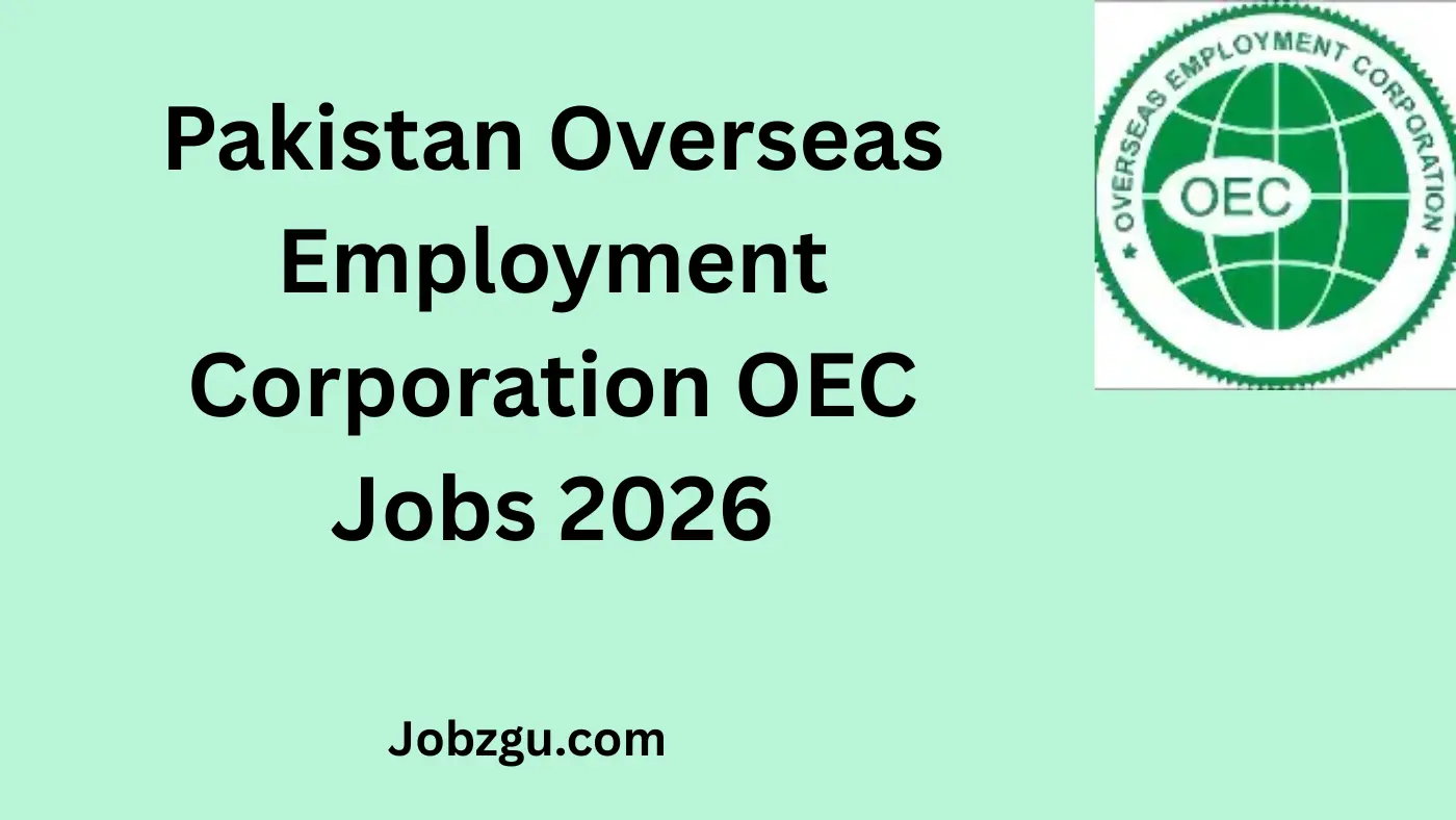 Pakistan Overseas Employment Corporation OEC Jobs 2026 Apply Now – Your Career Path Abroad Starts Here
