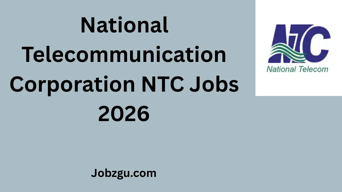 National Telecommunication Corporation NTC Jobs 2026 – A Career Path for Future Network Professionals